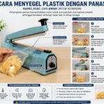 cara menyegel plastik dengan panas